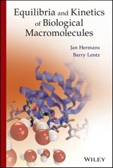Equilibria and Kinetics of Biological Macromolecules - Barry Lentz ; Prof. Jan Hermans - 9781118733776