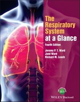 The Respiratory System at a Glance - Jeremy P. T. Ward ; Jane Ward ; Richard M. Leach - 9781118761052