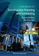 Handbook for Construction Planning and Scheduling - Andrew Baldwin ; David Bordoli - 9781118826935