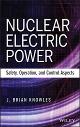 Nuclear Electric Power - J. Brian Knowles - 9781118828298