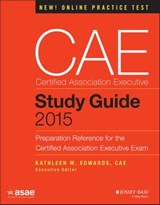 CAE Study Guide 2015 - American Society of Association Executives (ASAE) ; Kathleen M. Edwards - 9781118865163