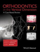 Orthodontics in the Vertical Dimension - Thomas E. Southard ; Steven D. Marshall ; Laura L. Bonner - 9781118925201