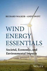 Wind Energy Essentials - Richard P. Walker ; Andrew Swift - 9781118948422