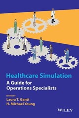 Healthcare Simulation - Laura T. Gantt ; H. Michael Young - 9781118949436