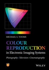 Colour Reproduction in Electronic Imaging Systems - Michael S. Tooms - 9781119021773