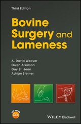Bovine Surgery and Lameness - A. David Weaver ; Owen Atkinson ; Guy St. Jean ; Adrian Steiner - 9781119040491
