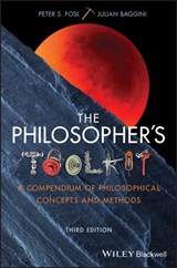 The Philosopher's Toolkit - PETER S. (TRANSYLVANIA UNIVERSITY,  Lexington) Fosl ; Julian (The Philosophers' Magazine) Baggini - 9781119103219