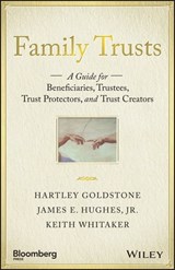 Family Trusts - Hartley Goldstone ; James E. Hughes Jr. ; Keith Whitaker - 9781119118282