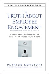 The Truth About Employee Engagement - Patrick M. Lencioni - 9781119237990