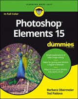 Photoshop Elements 15 For Dummies - Barbara Obermeier ; Ted Padova - 9781119281511