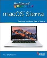 Teach Yourself VISUALLY macOS Sierra - Paul McFedries - 9781119300625