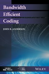 Bandwidth Efficient Coding - John B. Anderson - 9781119345220