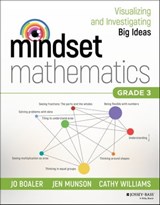 Mindset Mathematics: Visualizing and Investigating Big Ideas, Grade 3 - Jo Boaler ; Jen Munson ; Cathy Williams - 9781119358794
