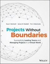 Projects Without Boundaries - Russ J. Martinelli ; James M. Waddell ; Tim J. Rahschulte - 9781119376408