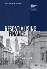 Respatialising Finance - Sarah Hall - 9781119385547