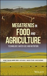 Megatrends in Food and Agriculture - David Zilberman ; Helmut Traitler ; Vincent Petiard ; Keith Heikes ; Michel J. F. Dubois - 9781119391111