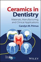 Ceramics in Dentistry - Carolyn M. Primus - 9781119436522