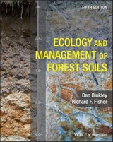 Ecology and Management of Forest Soils - Dan Binkley ; Richard F. Fisher - 9781119455721