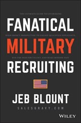 Fanatical Military Recruiting - Jeb Blount - 9781119473626