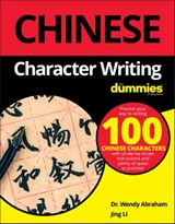 Chinese Character Writing For Dummies - Wendy Abraham ; Jing Li - 9781119475552