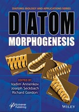 Diatom Morphogenesis - Vadim V. Annenkov ; Joseph Seckbach ; Richard Gordon - 9781119488194
