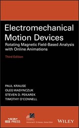 Electromechanical Motion Devices - Oleg Wasynczuk ; Steven D. Pekarek ; Timothy O'Connell ; Paul C. Krause - 9781119489832