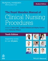 The Royal Marsden Manual of Clinical Nursing Procedures, Student Edition - Sara Lister ; Justine Hofland ; Hayley Grafton ; Catherine Wilson - 9781119532972