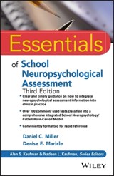 Essentials of School Neuropsychological Assessment - Daniel C. Miller ; Denise E. Maricle ; Alan S. Kaufman ; Nadeen L. Kaufman - 9781119533238
