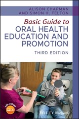 Basic Guide to Oral Health Education and Promotion - Alison Chapman ; Simon H. Felton - 9781119591702