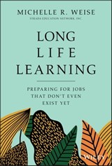 Long Life Learning - Michelle R. Weise - 9781119597520
