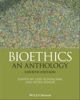 Bioethics - Udo Schklenk ; Peter Singer - 9781119635154