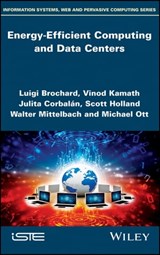 Energy-Efficient Computing and Data Centers - Luigi Brochard ; Vinod Kamath ; Julita Corbalán ; Scott Holland ; Walter Mittelbach ; Michael Ott - 9781119648796