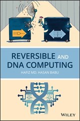 Reversible and DNA Computing - Hafiz M. H. Babu - 9781119679431