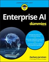 Enterprise AI For Dummies - Zachary Jarvinen - 9781119696391