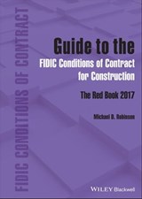 Guide to the FIDIC Conditions of Contract for Construction - Michael D. Robinson - 9781119856641