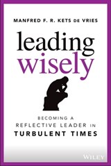 Leading Wisely - Manfred F. R. Kets de Vries - 9781119860402