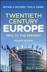 Twentieth-Century Europe - Michael D. Richards ; Paul R. Waibel - 9781119878759