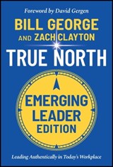 True North, Emerging Leader Edition - Zach Clayton ; Bill George - 9781119886112