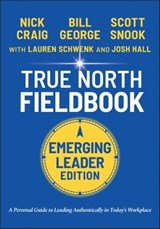 True North Fieldbook, Emerging Leader Edition - Bill George - 9781119886273