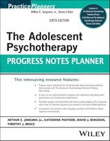 The Adolescent Psychotherapy Progress Notes Planner - Arthur E. Jongsma Jr. ; Katy Pastoor ; David J. Berghuis ; Timothy J. Bruce - 9781119906414