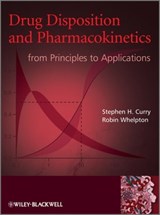 Drug Disposition and Pharmacokinetics - Stephen H. Curry ; Robin Whelpton - 9781119957416
