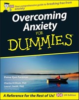 Overcoming Anxiety For Dummies, UK Edition - Elaine Iljon Foreman ; Charles H. Elliott ; Laura L. Smith - 9781119998273