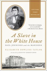 A Slave in the White House - Elizabeth Dowling Taylor - 9781137000187