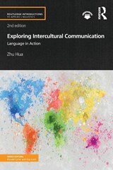 Exploring Intercultural Communication - Zhu Hua - 9781138066854
