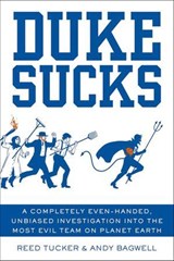 Duke Sucks - Reed Tucker ; Andy Bagwell - 9781250008190