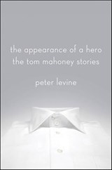 The Appearance of a Hero - Peter Levine - 9781250008336