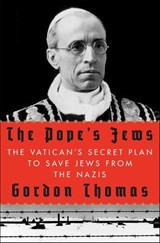 The Pope's Jews - Gordon Thomas - 9781250013552