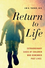 Return to Life - Jim B. Tucker, M.D. - 9781250020864