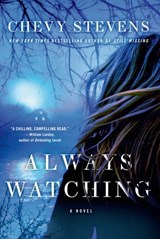 Always Watching - Chevy Stevens - 9781250031891