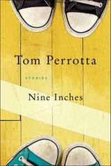 Nine Inches - Tom Perrotta - 9781250034694